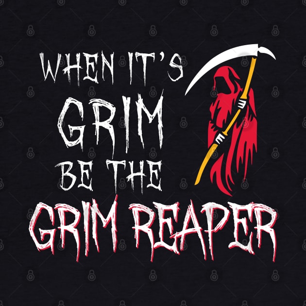 When Its Grim Be The Grim Reaper by stuffbyjlim